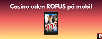 Bedste Casinoer Uden Om Rofus - Find Dine Favoritspil